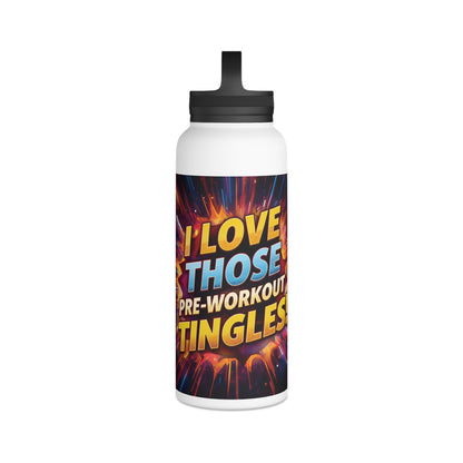 Vibrant Workout Water Bottle -  I Love Those Pre-Workout Tingles! -  Gym Hydration -  Fitness Gift -  Stainless Steel Bottle - 12oz - 18oz - 32oz - Easy Carry Handle - Holiday Gift -