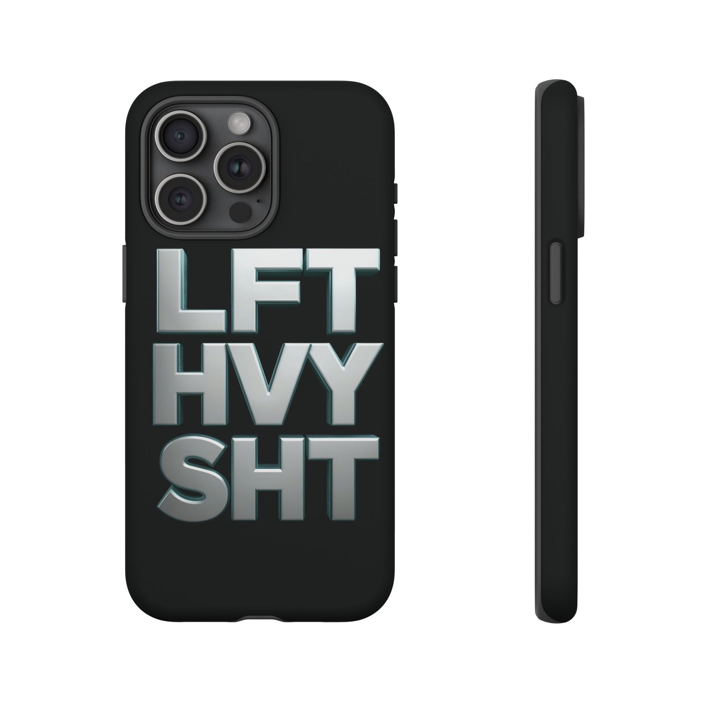Phone Case — 'LFT HVY SHT' Bold Gym Fitness Protection Case