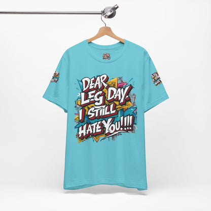 Leg Day Hater T-Shirt