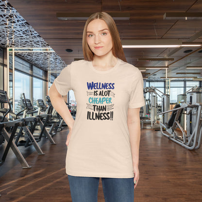 Wellness Awareness Unisex Tee - Wellness Is Alot Cheaper Than Illness!! - Design - S - 3XL - Motivational Health T-Shirt for Self-Care Enthusiasts - Gift for Wellness Events - Positive Vibe Shirt -  [...]