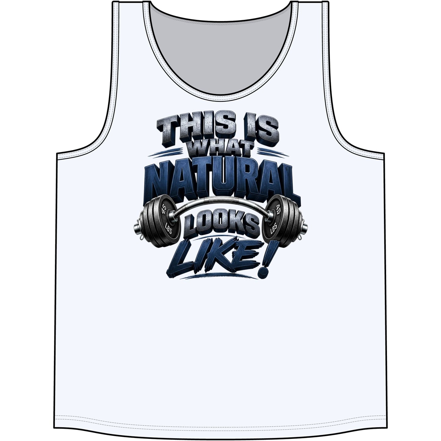 This Is What Natural Looks Like! Gym Tank Top | Muscle Tank for Weightlifting & Fitness