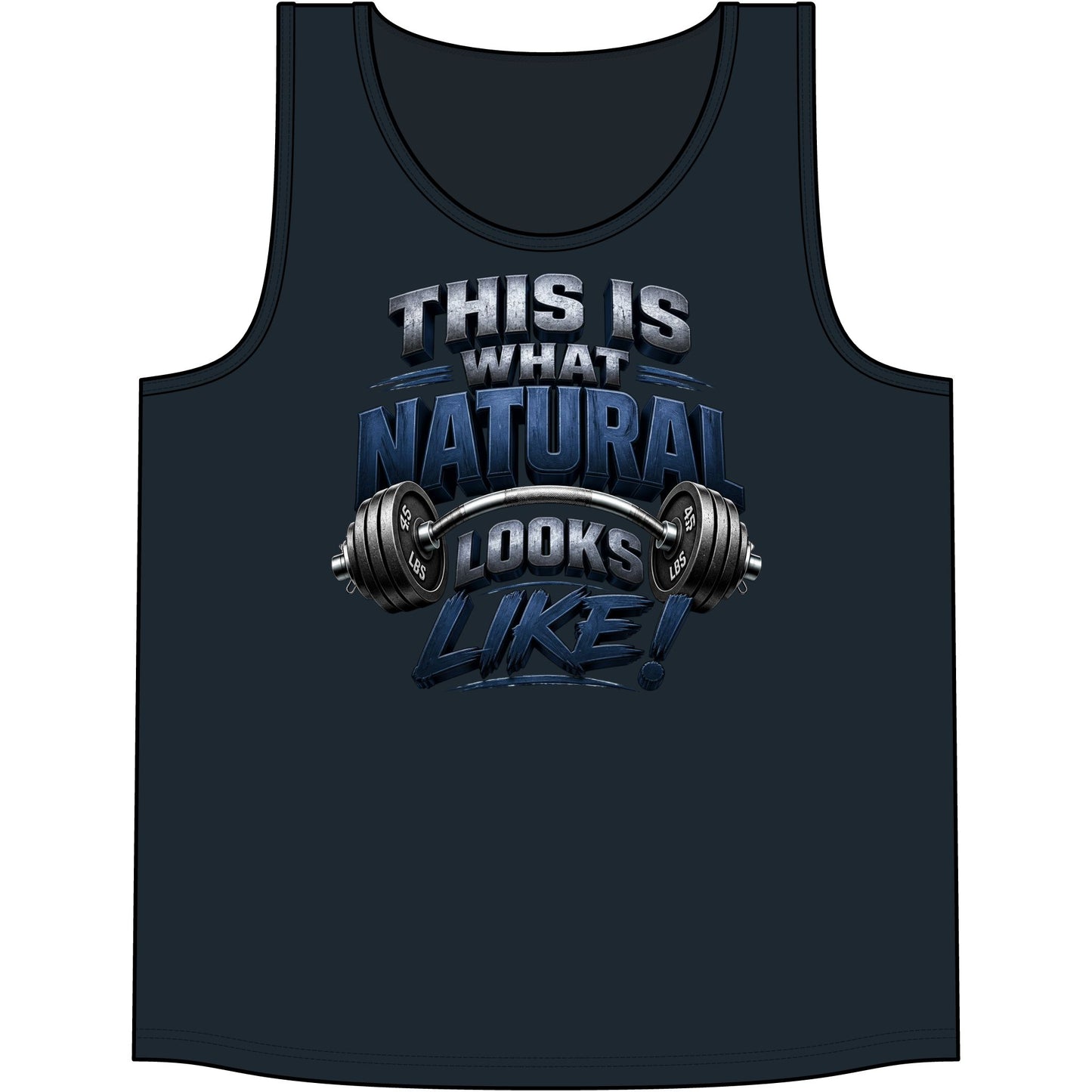 This Is What Natural Looks Like! Gym Tank Top | Muscle Tank for Weightlifting & Fitness