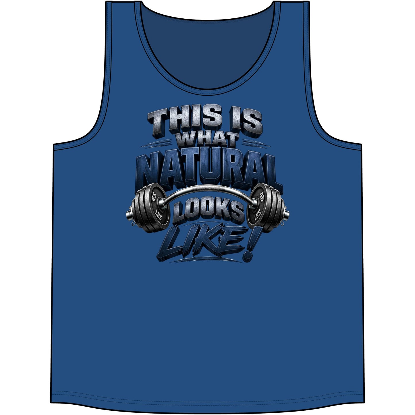 This Is What Natural Looks Like! Gym Tank Top | Muscle Tank for Weightlifting & Fitness