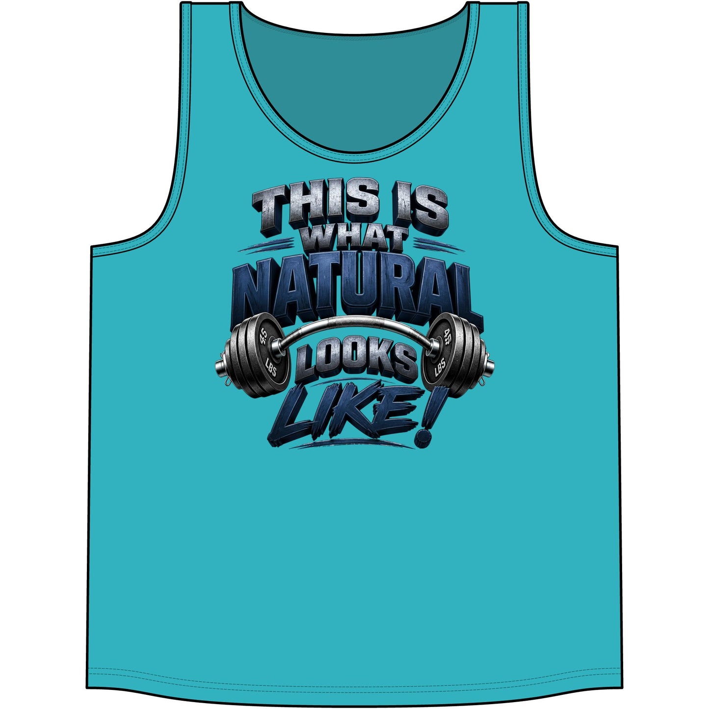 This Is What Natural Looks Like! Gym Tank Top | Muscle Tank for Weightlifting & Fitness