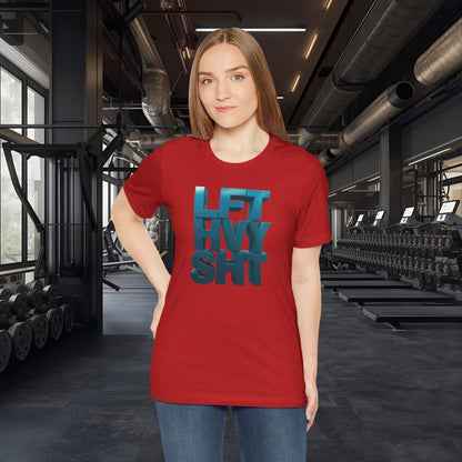 Lift Heavy Shit - LFT HVY SHT - Gym T-Shirt - Motivational Weightlifting Tee