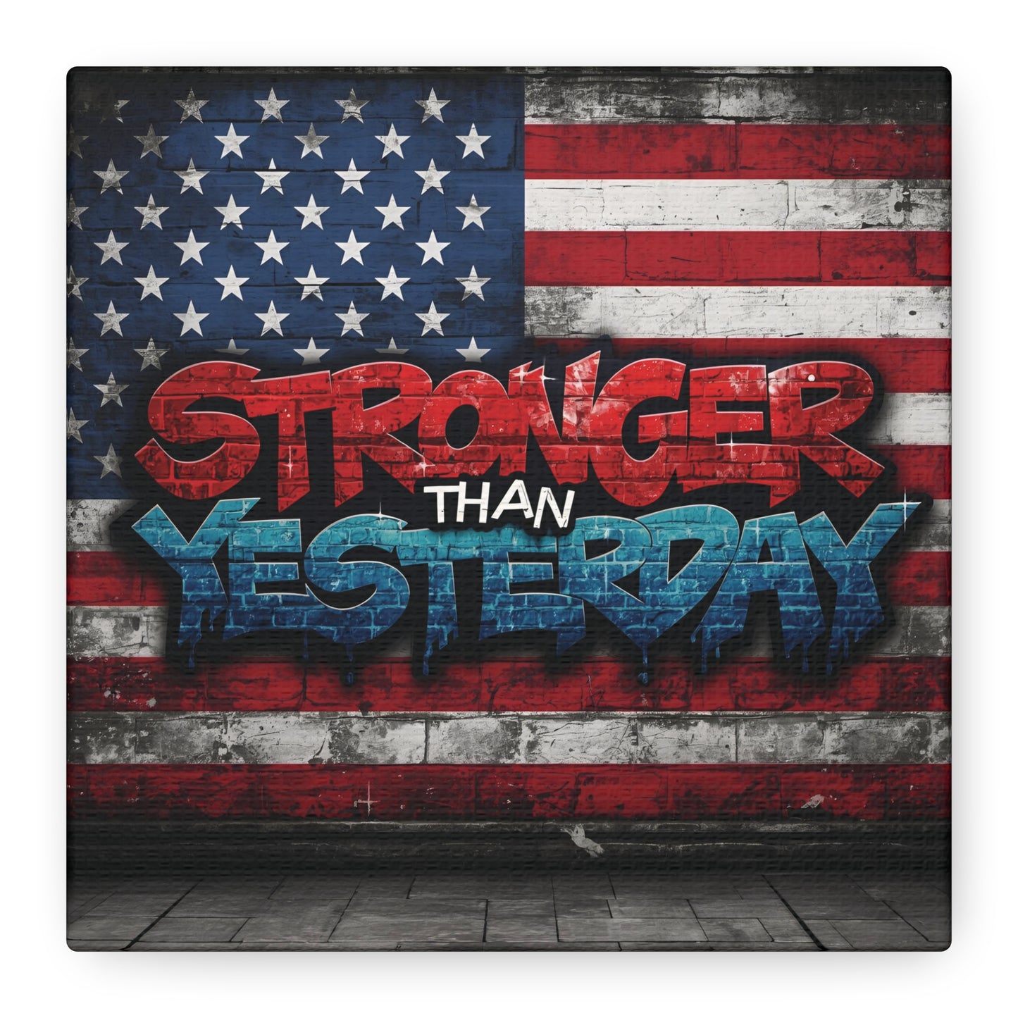 Stronger Than Yesterday Patriotic Canvas Wall Art