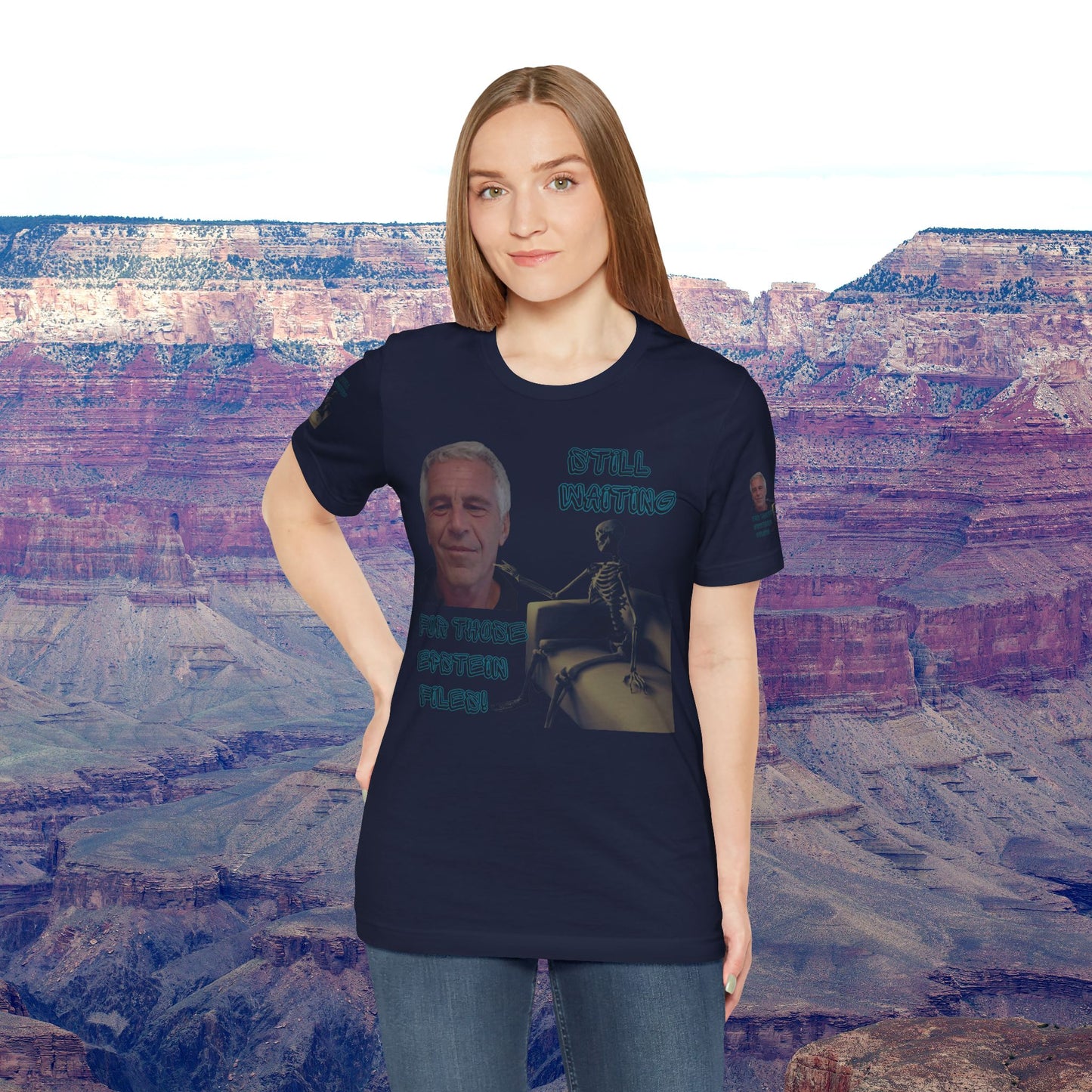 💥 Epstein T-Shirt  💥  Still  Waiting  For  Those  Epstein  Files!  💥  Sizes   XS - 5XL  💥 8  Different  Colors To  Choose  From  💥