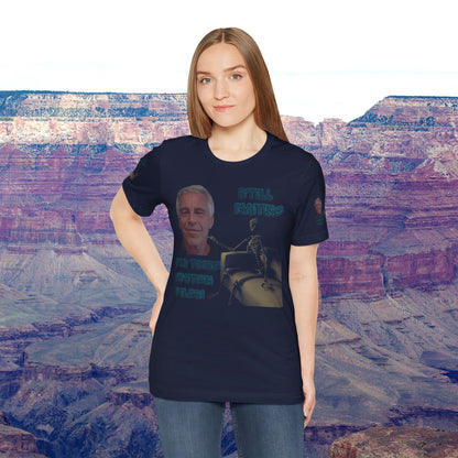 💥 Epstein T-Shirt  💥  Still  Waiting  For  Those  Epstein  Files!  💥  Sizes   XS - 5XL  💥 8  Different  Colors To  Choose  From  💥