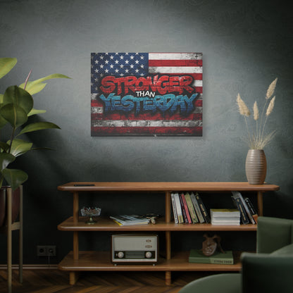 Stronger Than Yesterday Patriotic Canvas Wall Art