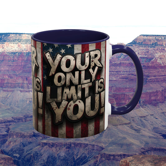 Patriotic Coffee Mug - Motivational Quote - Your Only Limit Is You!, - Perfect Gift for Veterans, Independence Day, Coffee Lovers, Inspirational Decor