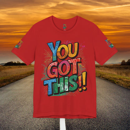 💥 Inspirational  💥  Uplifting  💥 Unisex  Jersey  T-Shirt  💥  You  Got  This!   💥 Motivational  💥 T-Shirts  for  Fitness 💥 &  Everyday  Wear 💥  Sizes   XS - 4XL 💥 Birthday  Gift 💥 17  Different  Colors  to  Choose  From  💥