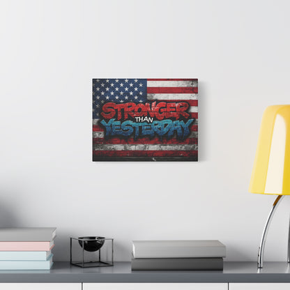 Stronger Than Yesterday Patriotic Canvas Wall Art