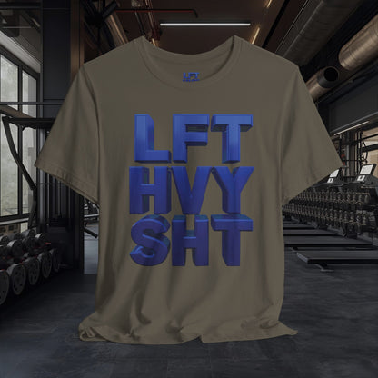 LFT HVY SHT - Lift Heavy Shit - Bold 3D Gym Tee - Fitness