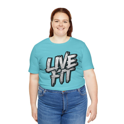 LIVE FIT Unisex Jersey Tee - Fitness Shirt - XS - 4XL -  Workout Apparel -  Motivational T-Shirt - Casual Wear - Gift for Fitness Enthusiasts