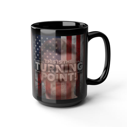 Patriotic Mug - This Is The Turning Point! - Charlie Kirk - American Flag Backdrop - Black Ceramic Mug - 11oz - 15oz -