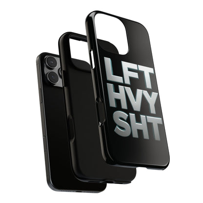 Phone Case — 'LFT HVY SHT' Bold Gym Fitness Protection Case