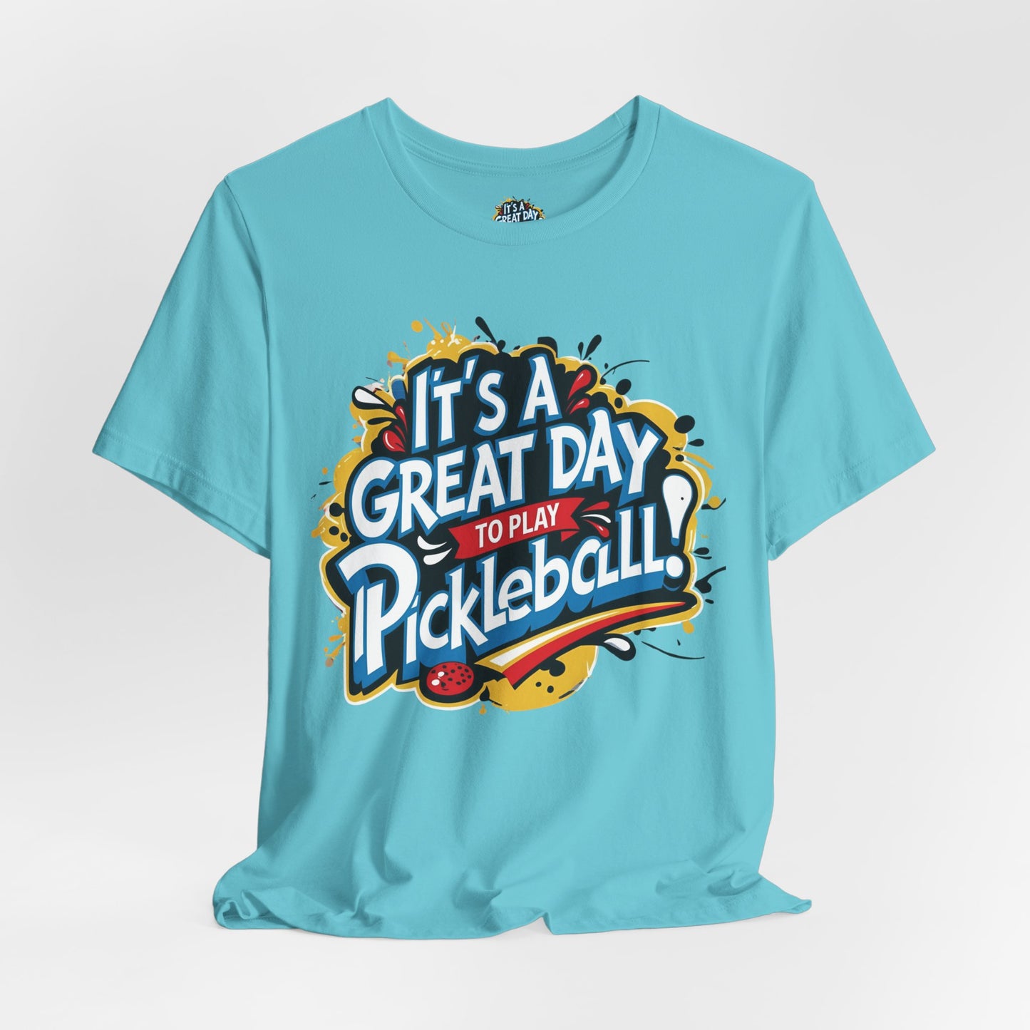 It's a Great Day to Play Pickleball T-Shirt - Unisex Graphic Tee - XS-4XL