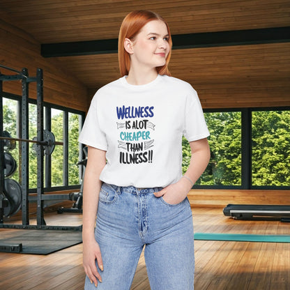 Wellness Awareness Unisex Tee - Wellness Is Alot Cheaper Than Illness!! - Design - S - 3XL - Motivational Health T-Shirt for Self-Care Enthusiasts - Gift for Wellness Events - Positive Vibe Shirt -  [...]