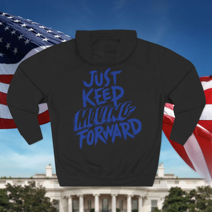 Unisex - JUST KEEP MOVING FORWARD - Three-Panel Fleece Hoodie - Motivational Sweatshirt - Inspirational Hoodie - Fitness Apparel - Workout Hoodie