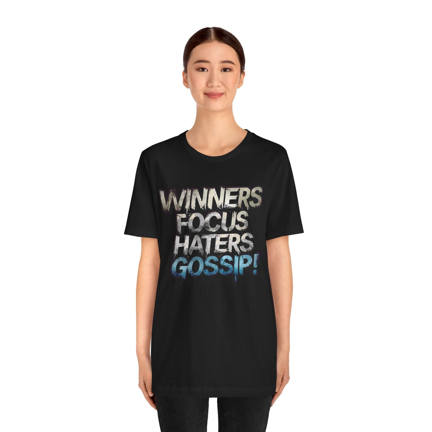 Winners Focus Haters Gossip - Motivational T-Shirt - Bold Graphic Tee - Unisex XS-4XL