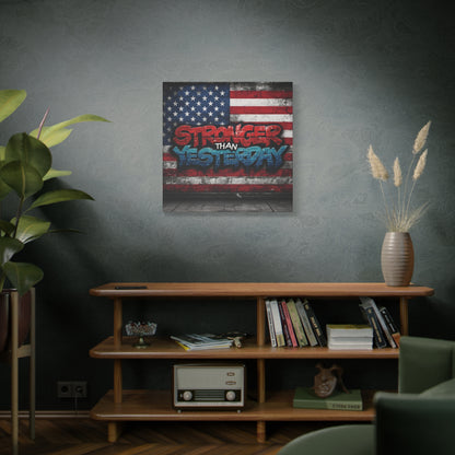 Stronger Than Yesterday Patriotic Canvas Wall Art