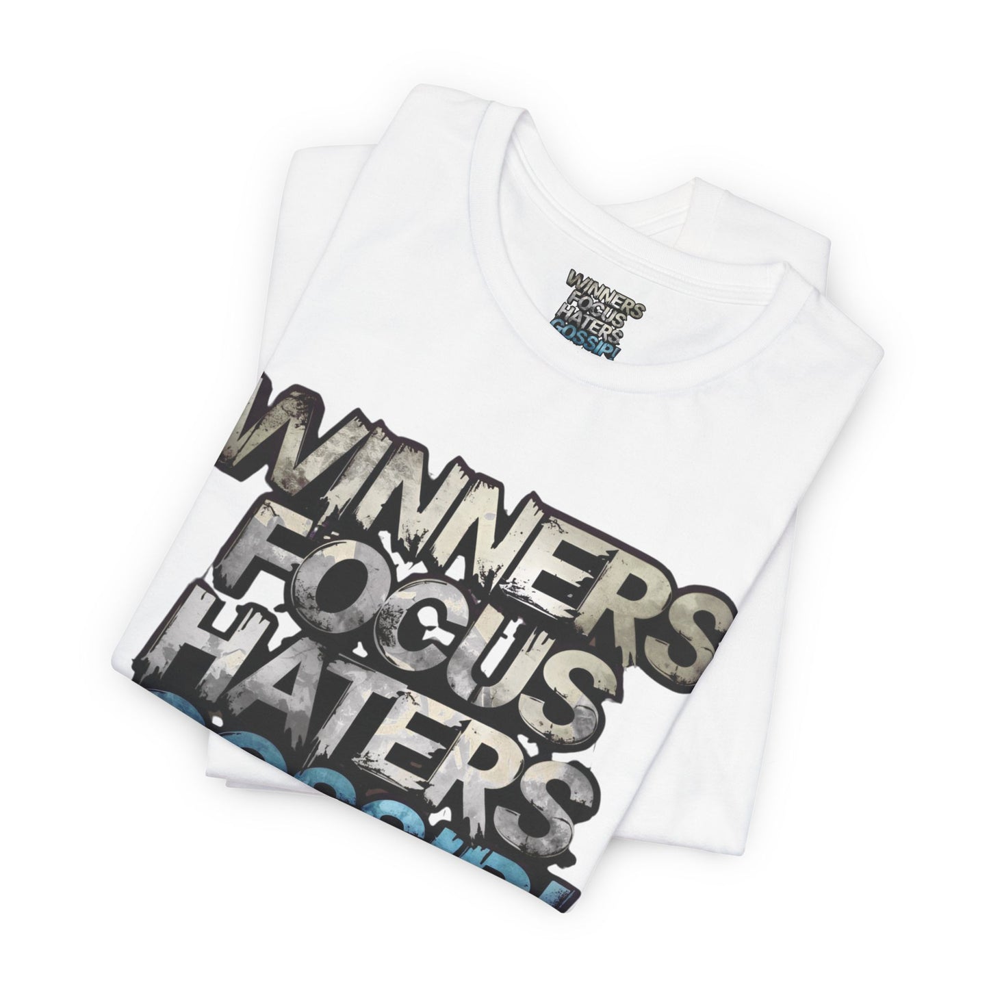 Winners Focus Haters Gossip - Motivational T-Shirt - Bold Graphic Tee - Unisex XS-4XL