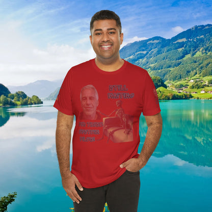 💥 Epstein T-Shirt  💥  Still  Waiting  For  Those  Epstein  Files!  💥  Sizes   XS - 5XL  💥 8  Different  Colors To  Choose  From  💥