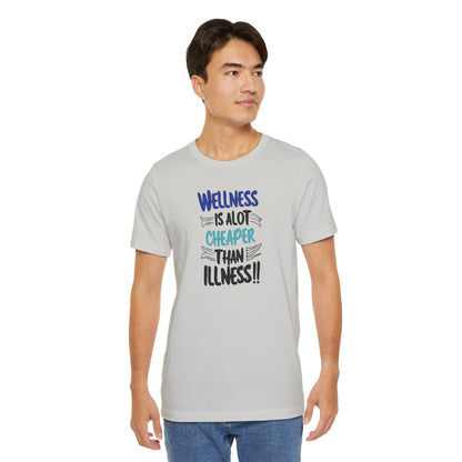 Wellness Awareness Unisex Tee - Wellness Is Alot Cheaper Than Illness!! - Design - S - 3XL - Motivational Health T-Shirt for Self-Care Enthusiasts - Gift for Wellness Events - Positive Vibe Shirt -  [...]