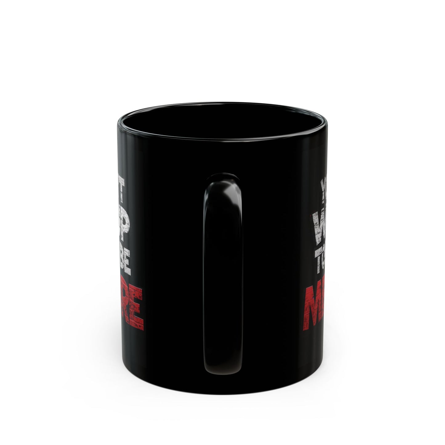 Black Motivational Coffee Mug — You Didn’t Wake Up Today to Be Mediocre - Fitness