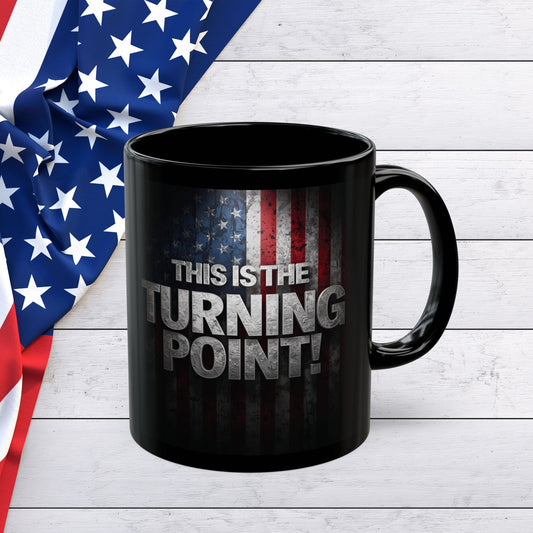 Charlie Kirk - This Is The Turning Point! - American Flag Backdrop - Sleek Black Ceramic Mug - 11oz - 15oz
