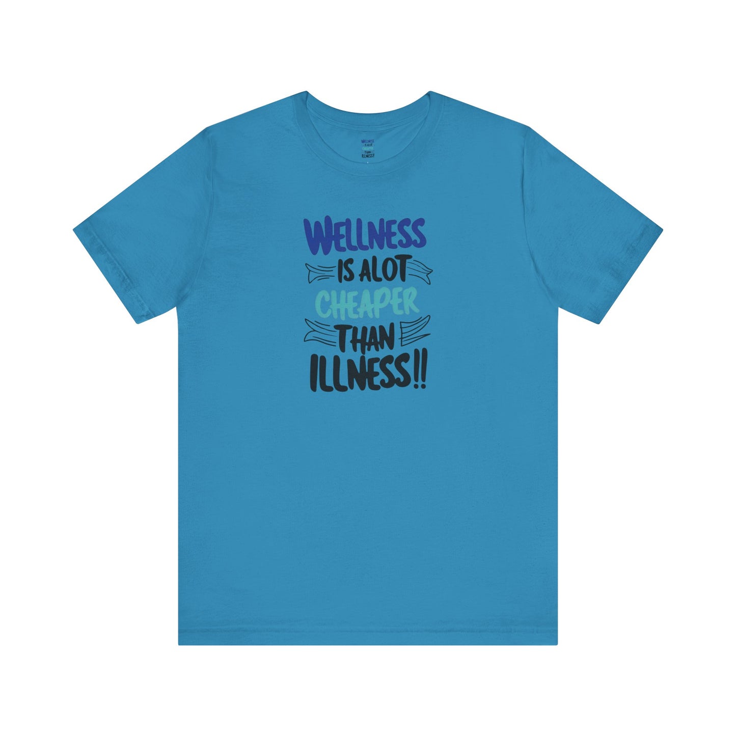 Wellness Awareness Unisex Tee - Wellness Is Alot Cheaper Than Illness!! - Design - S - 3XL - Motivational Health T-Shirt for Self-Care Enthusiasts - Gift for Wellness Events - Positive Vibe Shirt -  [...]