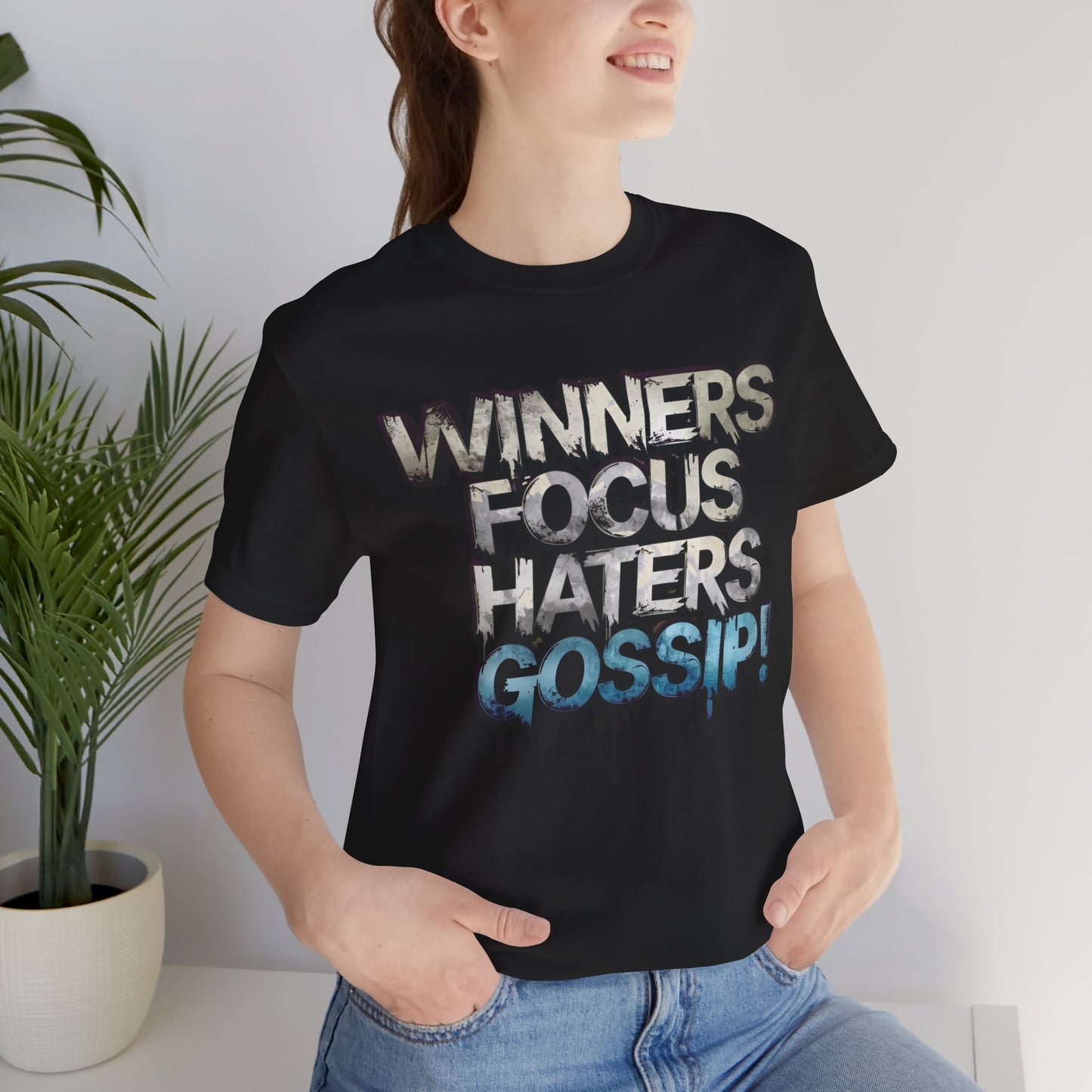 Winners Focus Haters Gossip - Motivational T-Shirt - Bold Graphic Tee - Unisex XS-4XL
