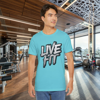 LIVE FIT Unisex Jersey Tee - Fitness Shirt - XS - 4XL -  Workout Apparel -  Motivational T-Shirt - Casual Wear - Gift for Fitness Enthusiasts