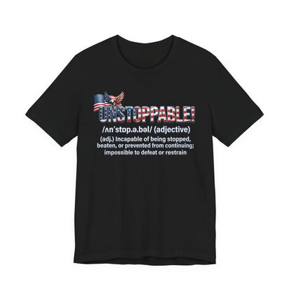 Patriot Fit Life Unstoppable Definition T-Shirt - American Flag & Eagle | Unisex XS-4XL