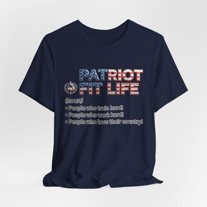 Patriot Fit Life Definition T-Shirt — American Flag Gym Tee (People Who Train Hard)