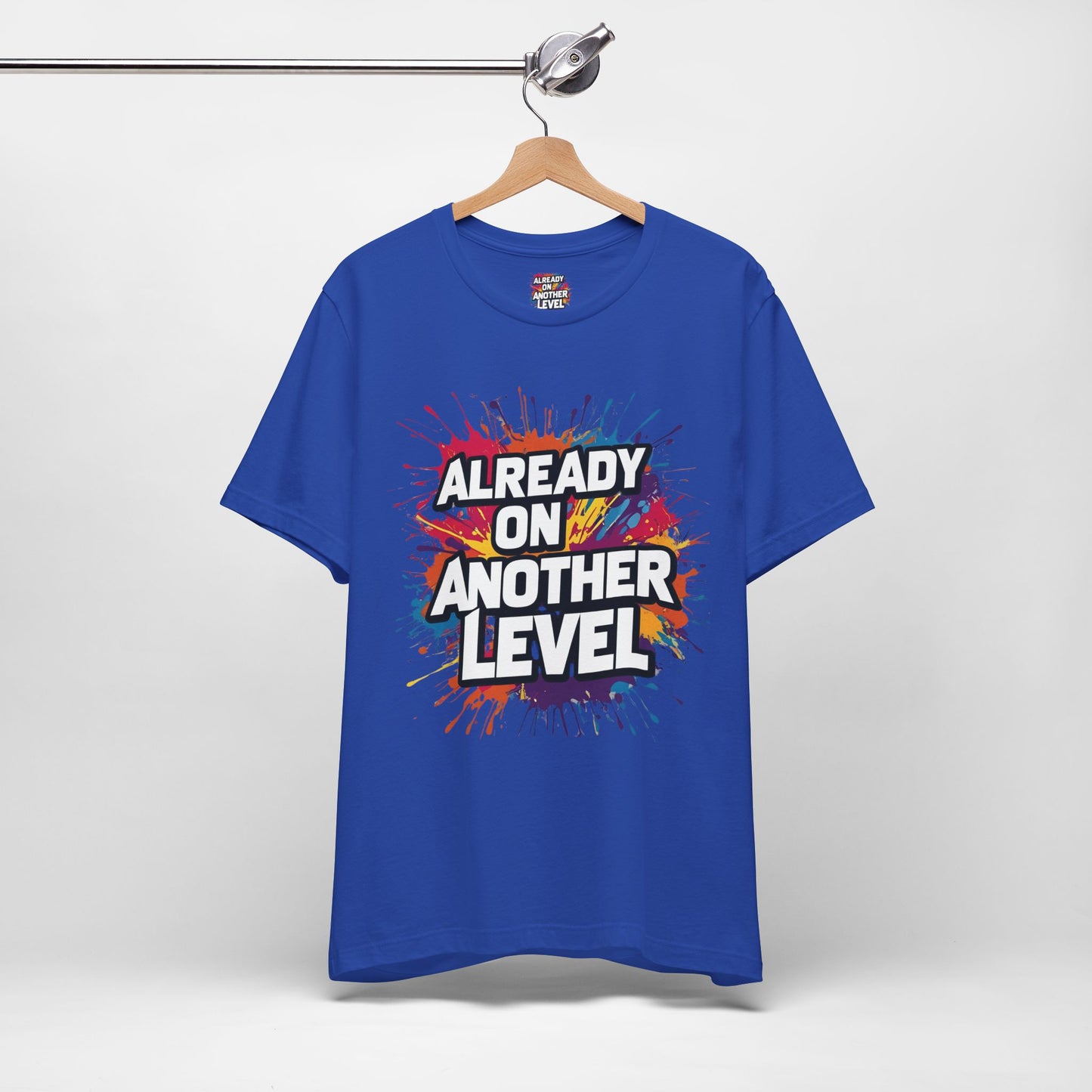 Already on Another Level - Colorful Motivational T-Shirt - Fitness Gym Tee - XS-4XL