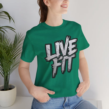 LIVE FIT Unisex Jersey Tee - Fitness Shirt - XS - 4XL -  Workout Apparel -  Motivational T-Shirt - Casual Wear - Gift for Fitness Enthusiasts