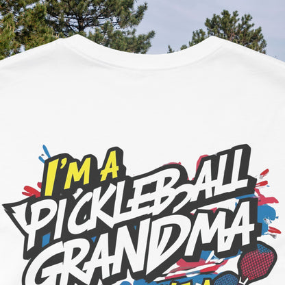 I'm A Pickleball Grandma Just Like a Normal Grandma But Way Cooler! Unisex Jersey Short Sleeve T-shirt For  Active  Grandmothers - Birthday Gift - Holiday Gifts