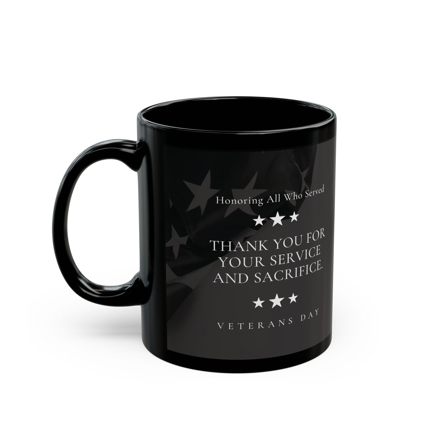Veterans Day Black Ceramic Mug — "Thank You For Your Service and Sacrifice" Memorial Coffee Cup (11oz, 15oz) - American Flag
