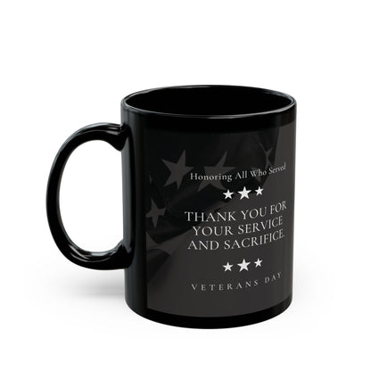 Veterans Day Black Ceramic Mug — "Thank You For Your Service and Sacrifice" Memorial Coffee Cup (11oz, 15oz) - American Flag
