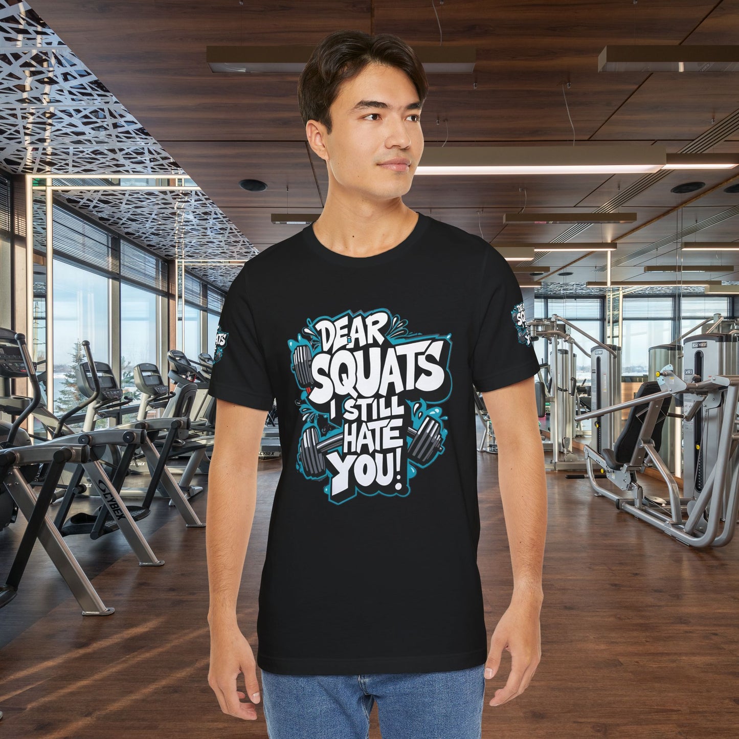 Fit & Fun Unisex Tee - 'Dear Squats, I Still Hate You!'