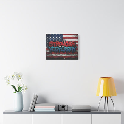 Stronger Than Yesterday Patriotic Canvas Wall Art