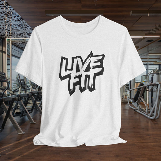 LIVE FIT Unisex Jersey Tee - Fitness T-Shirt - Casual Wear - Workout Top - Gym Apparel -  Motivational Shirt -