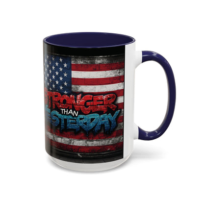 Stronger Than Yesterday! Motivational Mug - American Flag - 11oz/15oz
