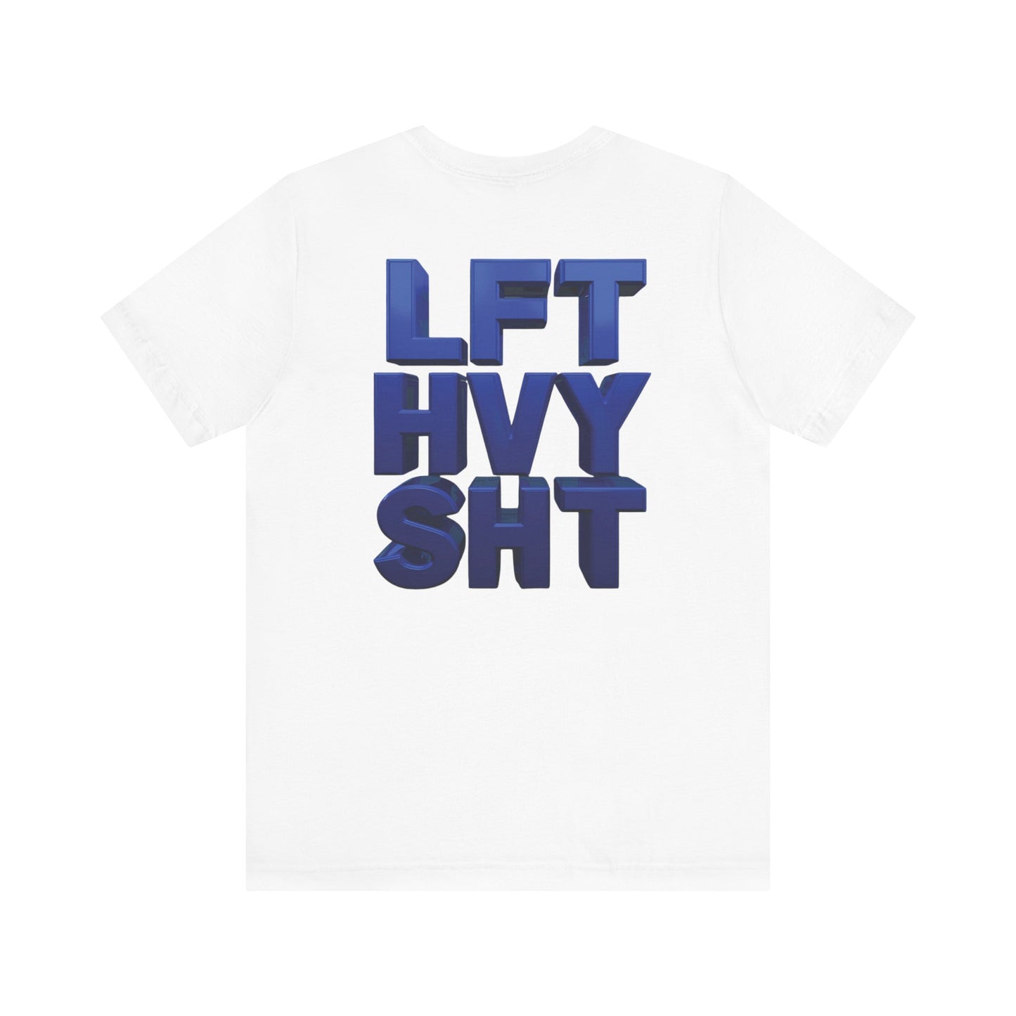 LFT HVY SHT - Lift Heavy Shit - Bold 3D Gym Tee - Fitness
