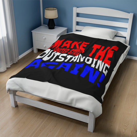 Make The United States Outstanding Again!   Velveteen Plush Blanket