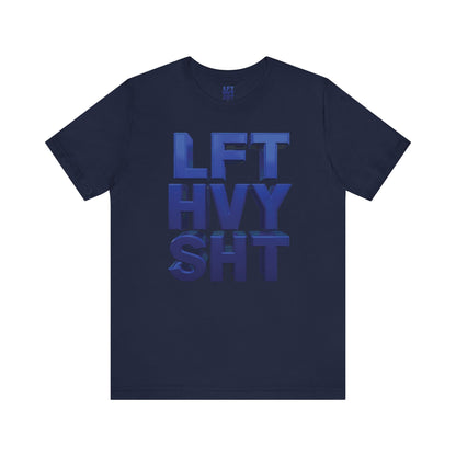 LFT HVY SHT - Lift Heavy Shit - Bold 3D Gym Tee - Fitness