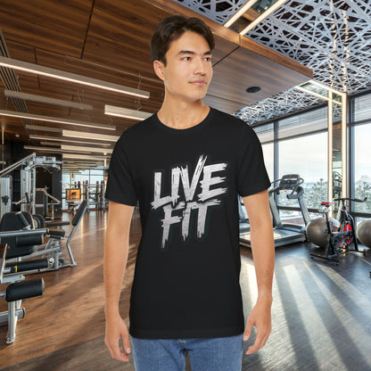 LIVE FIT Unisex Jersey Tee - Fitness Shirt - XS - 4XL -  Workout Apparel -  Motivational T-Shirt - Casual Wear - Gift for Fitness Enthusiasts