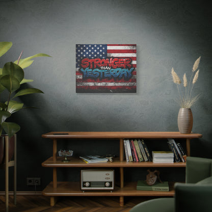 Stronger Than Yesterday Patriotic Canvas Wall Art