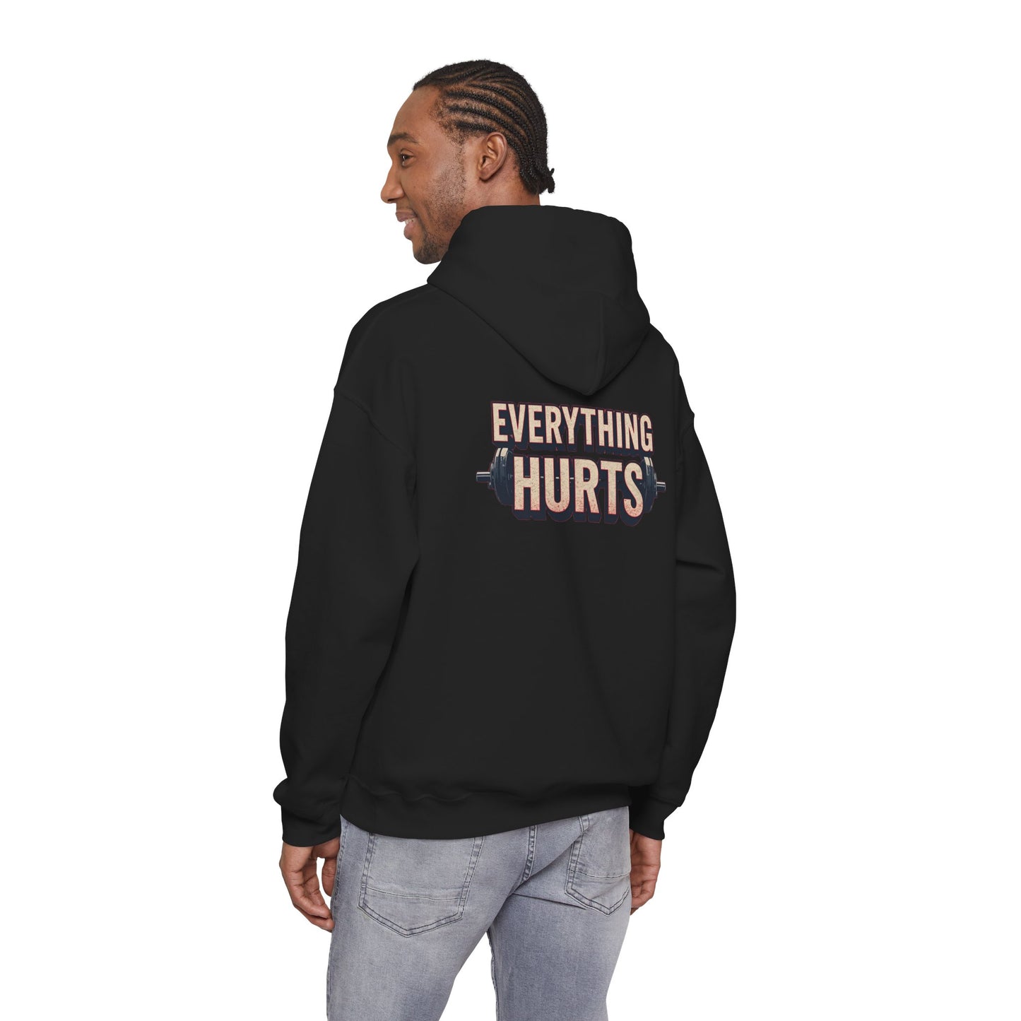 Everything Hurts! Gym Workout Hoodie - Funny Fitness Sweatshirt - Unisex Pullover - S-5XL